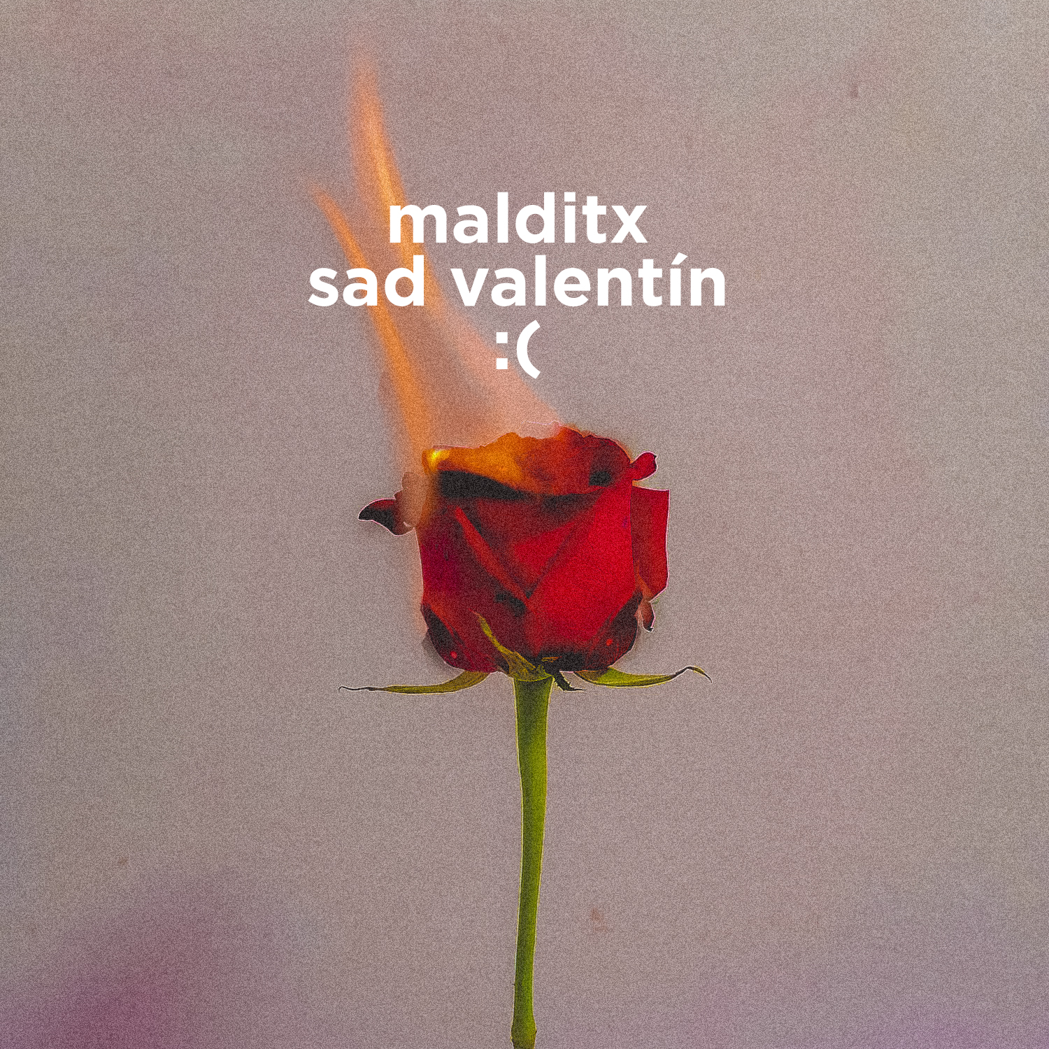 Sad Valentín: Música para hacer la lloración